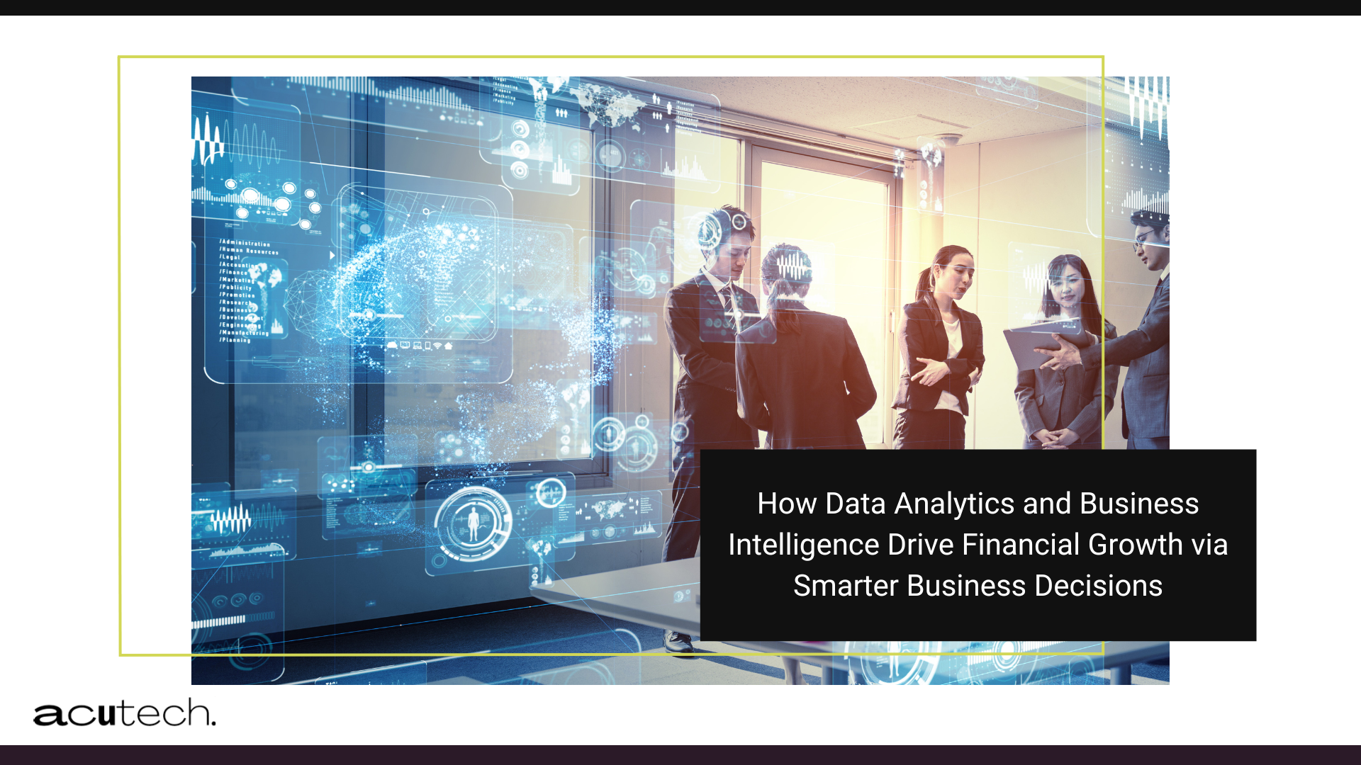 How does the leveraging of data analytics and business intelligence result in smarter financial decisions?